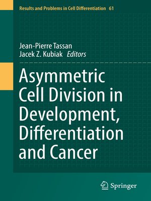 cover image of Asymmetric Cell Division in Development, Differentiation and Cancer